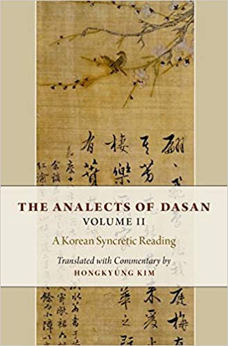 The Analects of Dasan, Volume II: A Korean Syncretic Reading Ed 2