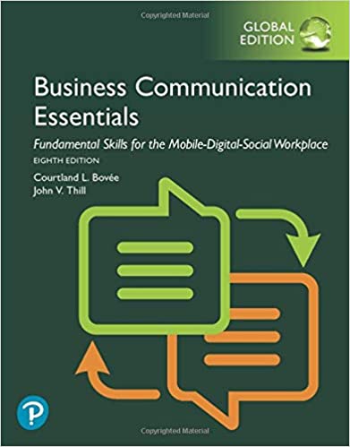 Business Communication Essentials: Fundamental Skills for the Mobile Digital Social Workplace, Global Edition, 8th Edition