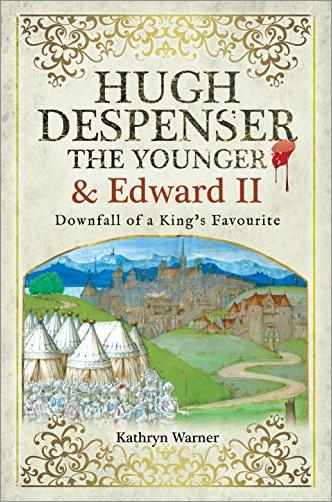 Hugh Despenser the Younger and Edward II: Downfall of a King's Favourite (EPUB)