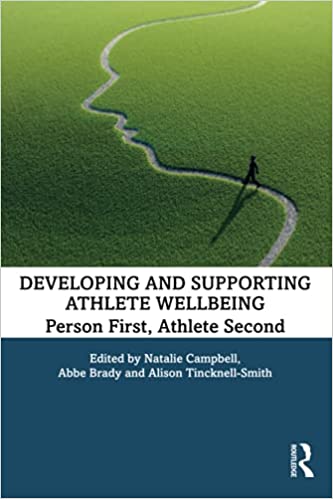 Developing and Supporting Athlete Wellbeing: Person First, Athlete Second