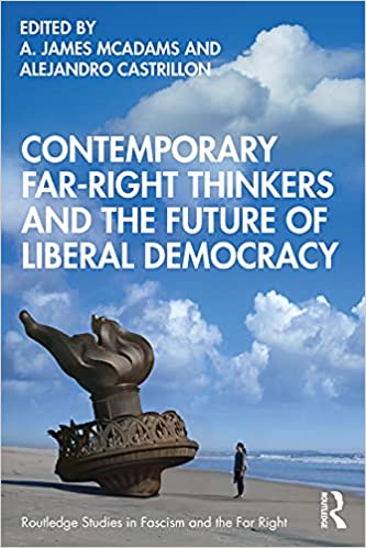 Contemporary Far Right Thinkers and the Future of Liberal Democracy