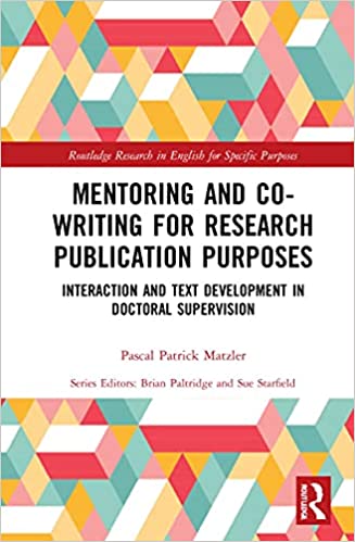 Mentoring and Co Writing for Research Publication Purposes: Interaction and Text Development in Doctoral Supervision