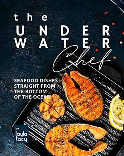 The Underwater Chef by Layla Tacy