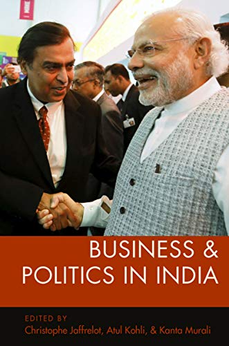 Business and Politics in India (Modern South Asia)