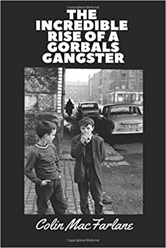 The Incredible Rise of a Gorbals Gangster