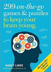299 On the Go Games & Puzzles to Keep Your Brain Young: Minutes a Day to Mental Fitness (AZW3)
