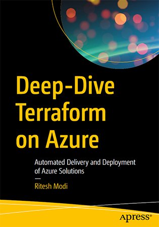 Deep Dive Terraform on Azure: Automated Delivery and Deployment of Azure Solutions