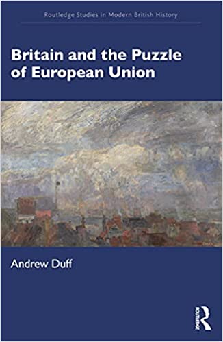 Britain and the Puzzle of European Union (Routledge Studies in Modern British History)