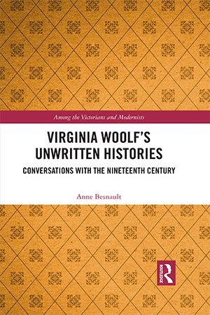 Virginia Woolf's Unwritten Histories: Conversations with the Nineteenth Century