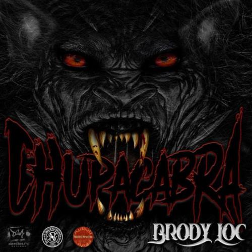 Brody Loc - Chupacabra (2021)