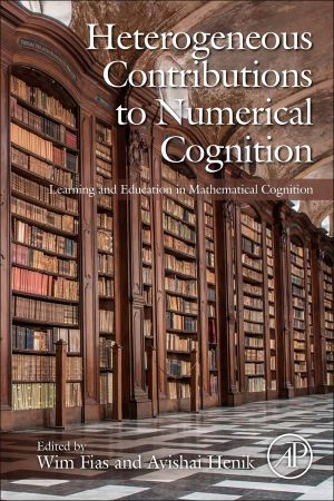 Heterogeneous Contributions to Numerical Cognition: Learning and Education in Mathematical Cognition