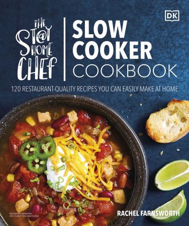 The Stay at Home Chef Slow Cooker Cookbook (The Stay at home Chef)