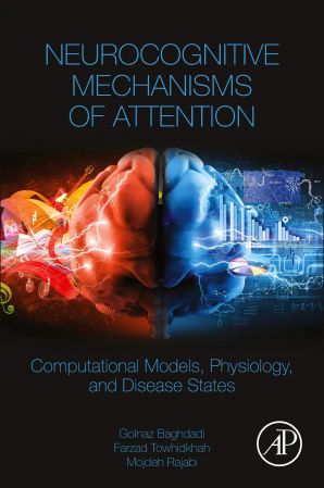 Neurocognitive Mechanisms of Attention: Computational Models, Physiology, and Disease States