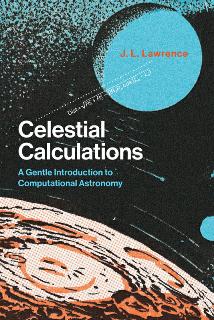 Celestial Calculations : A Gentle Introduction to Computational Astronomy (EPUB)