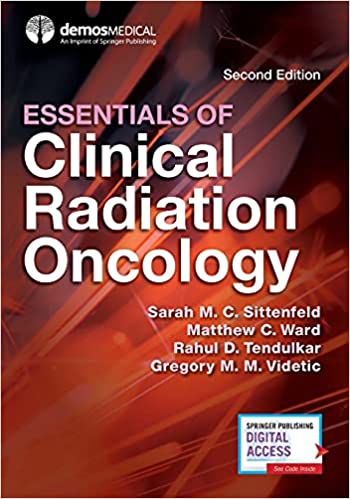 Essentials of Clinical Radiation Oncology, Second Edition