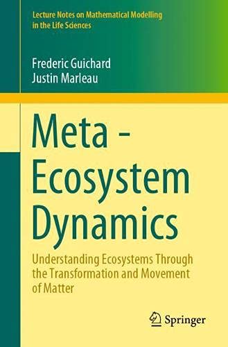 Meta Ecosystem Dynamics: Understanding Ecosystems Through the Transformation and Movement of Matter