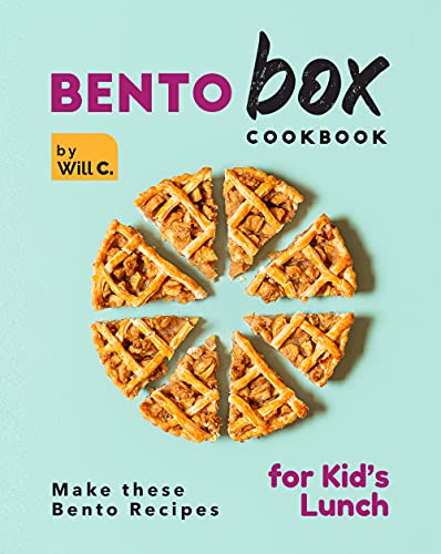 Bento Box Cookbook: Make these Bento Recipes for Kid's Lunch