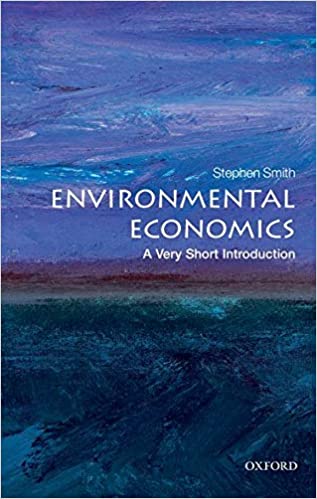 Environmental Economics: A Very Short Introduction