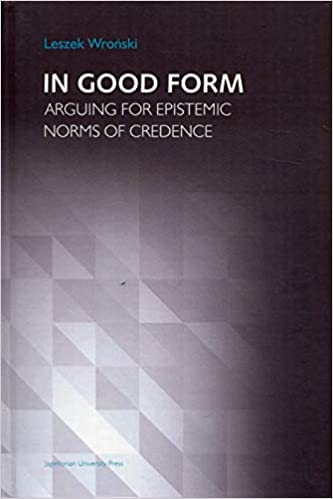 In Good Form: Arguing for Epistemic Norms of Credence