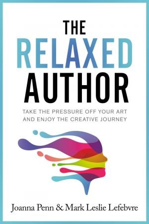 The Relaxed Author (Books For Writers)