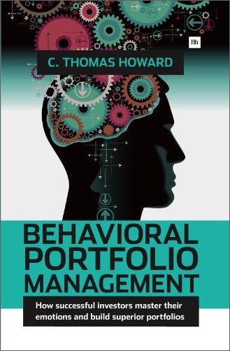 Behavioral Portfolio Management: How successful investors master their emotions and build superior portfolios