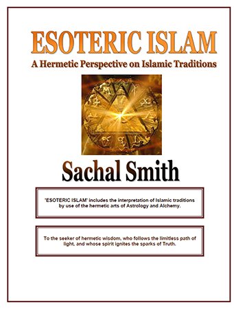 Esoteric Islam: A Hermetic Perspective on Islamic Traditions