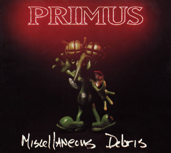 Primus - Miscellaneous Debris (1992) (LOSSLESS)