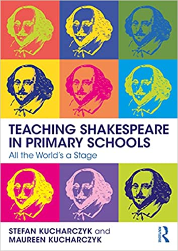 Teaching Shakespeare in Primary Schools: All the World's a Stage