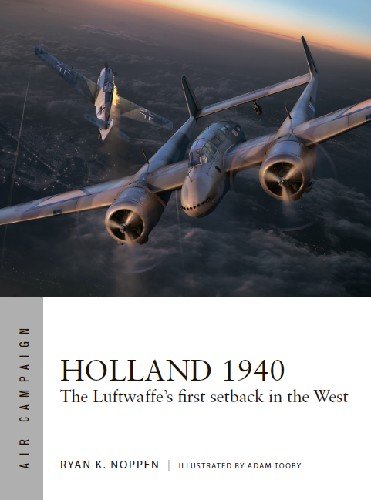 Holland 1940: The Luftwaffe's first setback in the West (Osprey Air Campaign 23)