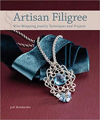 Artisan Filigree: Wire Wrapping Jewelry Techniques and Projects [EPUB]
