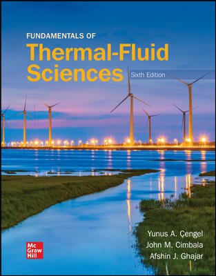 Fundamentals of Thermal Fluid Sciences, 6th Edition