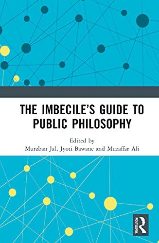 The Imbecile's Guide to Public Philosophy