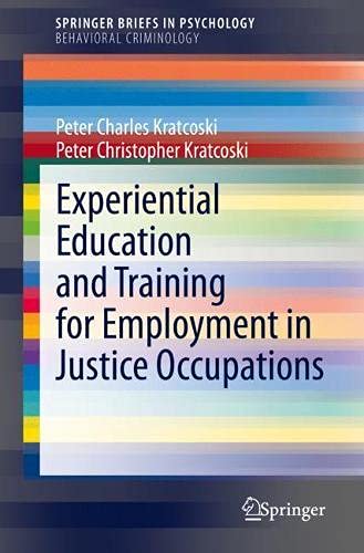 Experiential Education and Training for Employment in Justice Occupations