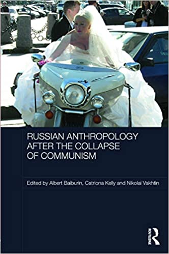 Russian Cultural Anthropology after the Collapse of Communism