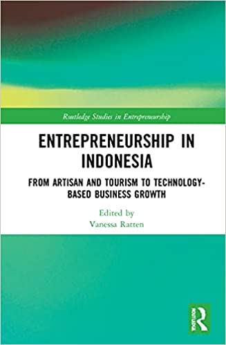 Entrepreneurship in Indonesia: From Artisan and Tourism to Technology based Business Growth
