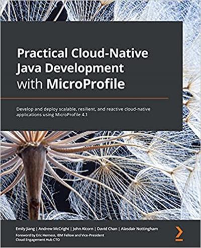 Practical Cloud Native Java Development with MicroProfile