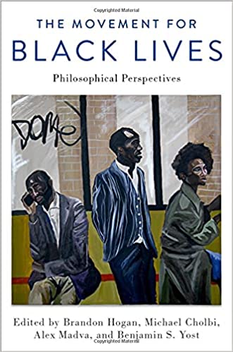 The Movement for Black Lives: Philosophical Perspectives