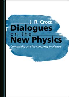 Dialogues on the New Physics : Complexity and Nonlinearity in Nature