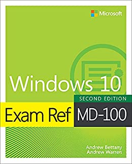 Exam Ref MD 100 Windows 10, 2nd Edition
