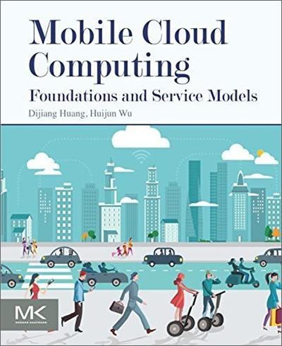 Mobile Cloud Computing: Foundations and Service Models [EPUB]