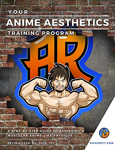 Your Anime Aesthetics Training Program: A Step by Step Guide to Achieving a Muscular Anime like Physique