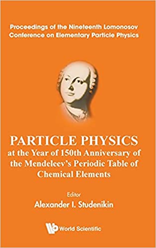 Particle Physics at the Year of 150th Anniversary of the Mendeleev's Periodic Table of Chemical Elements