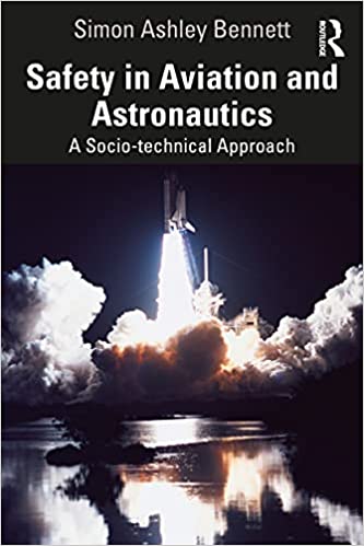 Safety in Aviation and Astronautics: A Socio technical Approach