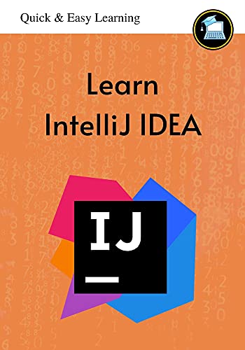 Intellij IDEA : Designed for first time learners, as well as moderate users of IntelliJ