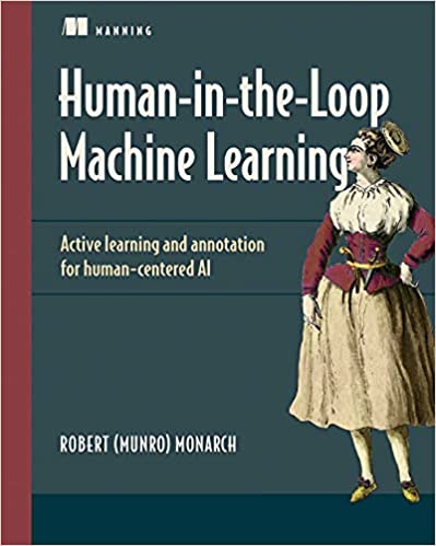 Human in the Loop Machine Learning: Active learning and annotation for human centered AI (True EPUB, MOBI)