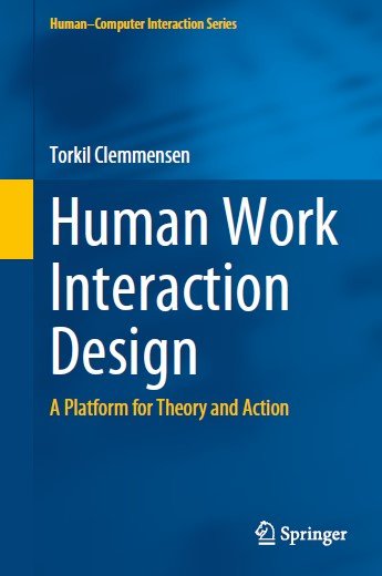 Human Work Interaction Design: A Platform for Theory and Action