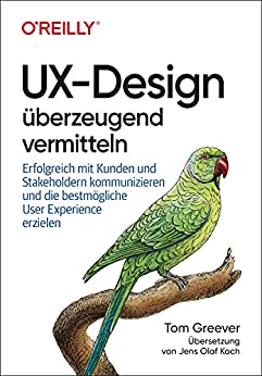 UX Design überzeugend vermitteln
