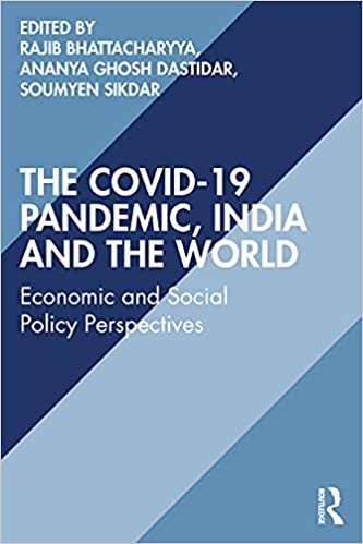 The COVID 19 Pandemic, India and the World: Economic and Social Policy Perspectives