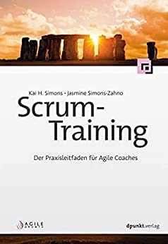 Scrum Training: Der Praxisleitfaden für Agile Coaches