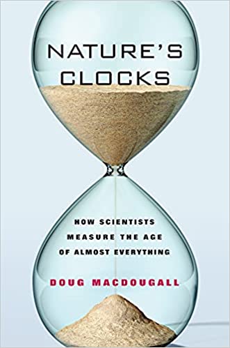 Nature's Clocks: How Scientists Measure the Age of Almost Everything [EPUB]